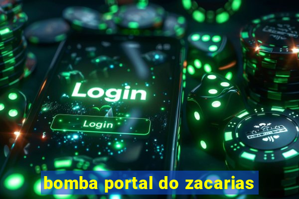 bomba portal do zacarias